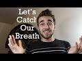 Lets catch our breath tips on how to relax and refresh