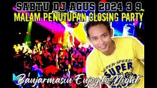 Download lagu SABTU DJ AGUS MALAM CLOSING 2024 3 9 SATU BULAN KETEMU LAGI
