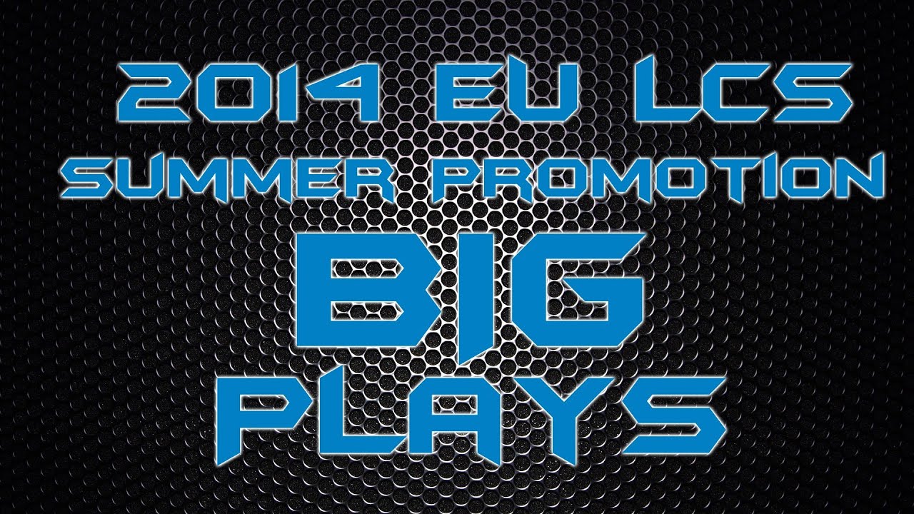 2014 EU LCS Summer Promo Day 2 Big Plays