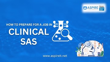 How to Prepare for a Job in Clinical SAS as a Fresher | Aspire Techsoft