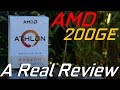 AMD Athlon 200GE: A Real Review