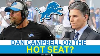 Dan Campbell's Seat Getting Hotter? | Detroit Lions Rumors Details