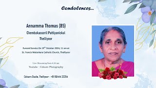 Funeral Service Live Streaming of Annamma Thomas (85), Chembakasseril Pattiyanickal, Thelliyoor