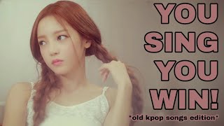 YOU SING, YOU WIN | OLD KPOP SONGS EDITION | WITH LYRICS