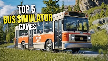 Top 5 Bus Simulator games for android in 2025