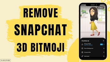 How To Remove Snapchat 3D Bitmoji