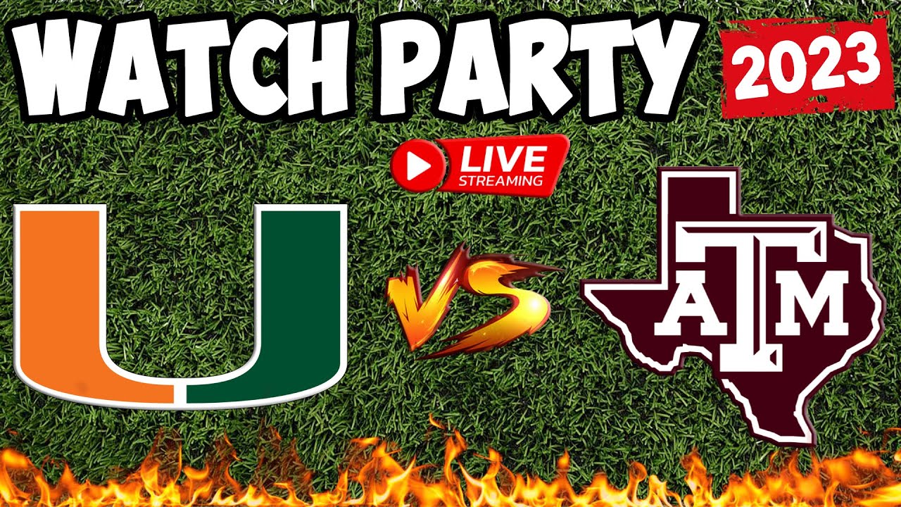 Miami Hurricanes vs Texas AandM Aggies LIVE Reaction and Watch Party Not The Game