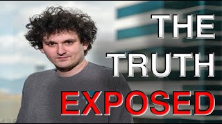 The TRUTH About Sam Bankman-Fried And The FTX Scam