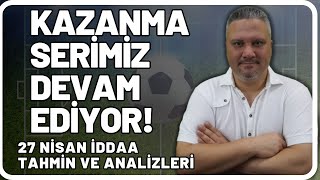 27 Nisan 2023 Iddaa Tahminleri Kazanma Seri̇mi̇z Devam Edi̇yor Iddaabilirtv