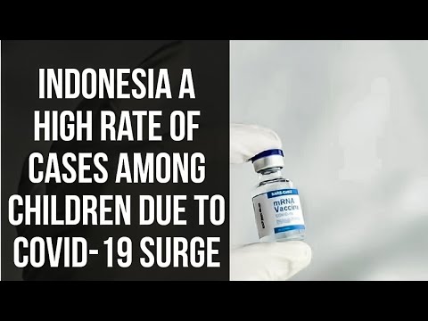 Indonesia:A High Rate of Cases Among Children Due to COVID-19 Surge