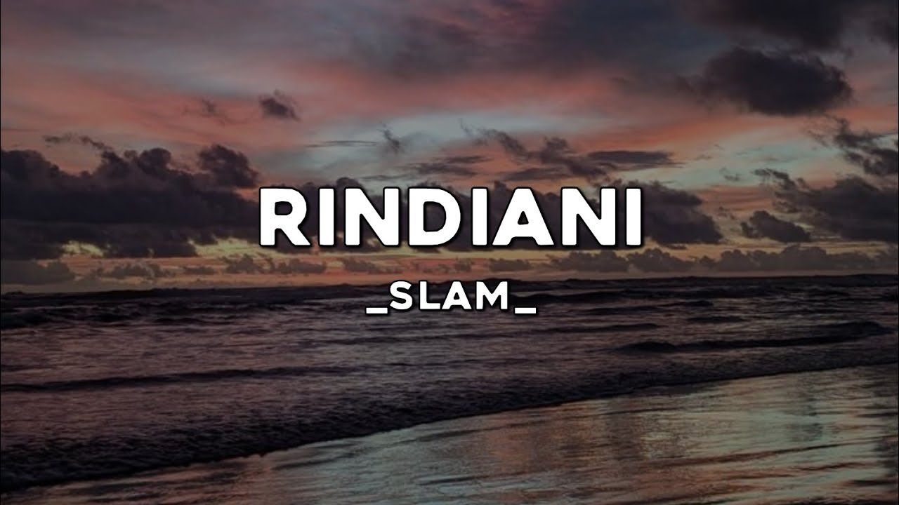 RINDIANI - SLAM | (Lirik lagu) RINDIANI KEKASIHKU SAYANG VIRAL TIKTOK 🎶🎶