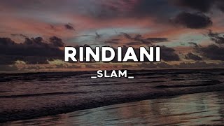 RINDIANI - SLAM | (Lirik lagu) RINDIANI KEKASIHKU SAYANG VIRAL TIKTOK 🎶🎶