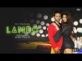 LAMBO | RAHUL VAIDYA RKV (OFFICIAL VIDEO) | Feat.Priyanka Khera | Antara Mitra