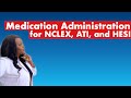 Medication Administration for NCLEX, ATI and HESI