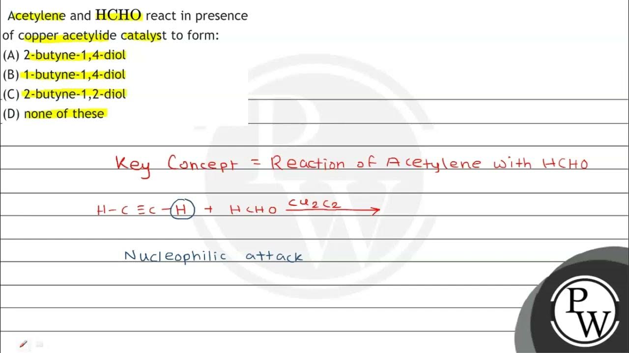 Acetylene and \( \mathrm{HCHO} \) react in presence of copper acetylide