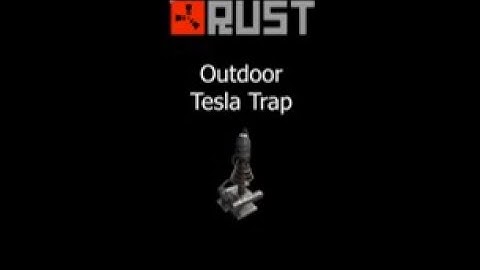 OUTDOOR TESLA TRAP BASE / RUST TRAPS / RUST GAME