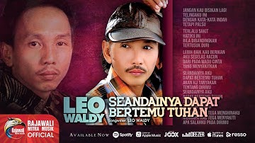 Leo Waldy - Seandainya Dapat Ketemu Tuhan [OFFICIAL]