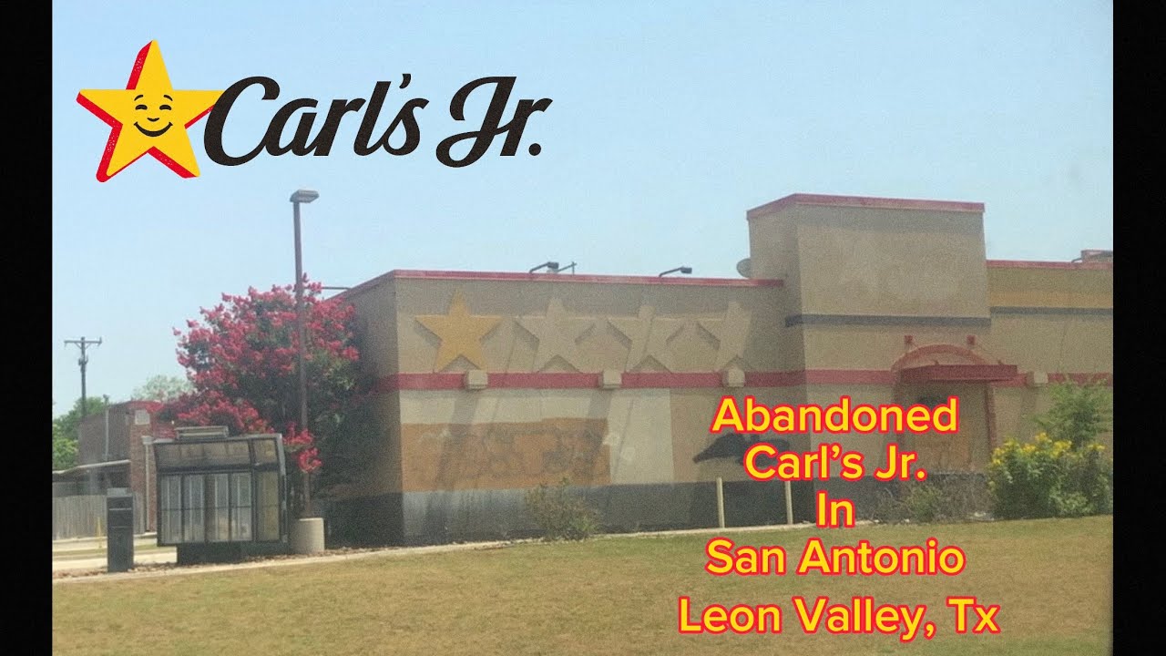 Abandoned Carl’s Jr. In Leon Valley, Tx YouTube
