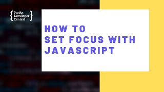 How To Set Focus With JavaScript