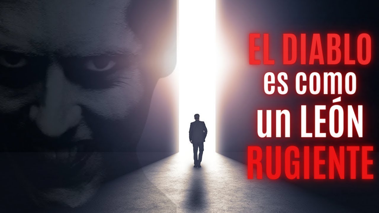 1 Pedro 5 - Hoy en día estamos en los TIEMPOS del FIN - El Diablo es como un LEÓN rugiente