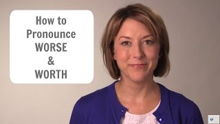 Famous Learn to pronounce WORSE and WORTH - American English Pronunciation Lesson #learnenglish Wealth