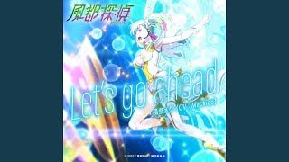 Let’s go ahead （『風都探偵』挿入歌）