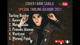 Cover Fanny Sabila ll Spesial Tarling ( Full Tarling Bajidor 2021 )
