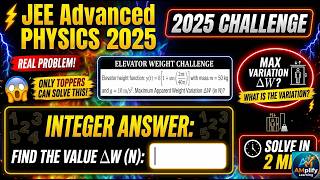 JEE Advanced 2025 Physics Solution | Cracking the New Exam Trend! 🚀 (Physics Ep. 7)