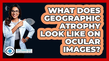 What Does Geographic Atrophy Look Like On Ocular Images? - Optometry Knowledge Base