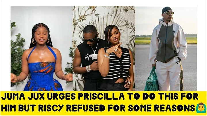 JUMA JUX URGES PRISCILLA TO DO THIS FOR HIM BUT PRISCY REFUSED FOR SOME REASONS🙆‍♂️