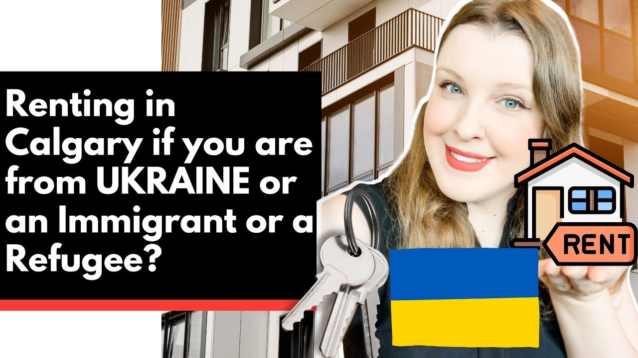 Renting in Calgary if you are from UKRAINE, New Immigrant or Refugee
