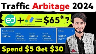 Adsense Traffic Arbitrage 2024 | Spend $5 Get $30 | 100% Safe Method | Mr Sham