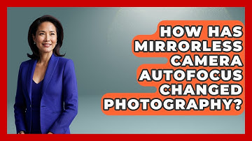 How Has Mirrorless Camera Autofocus Changed Photography? - Image Review Studio