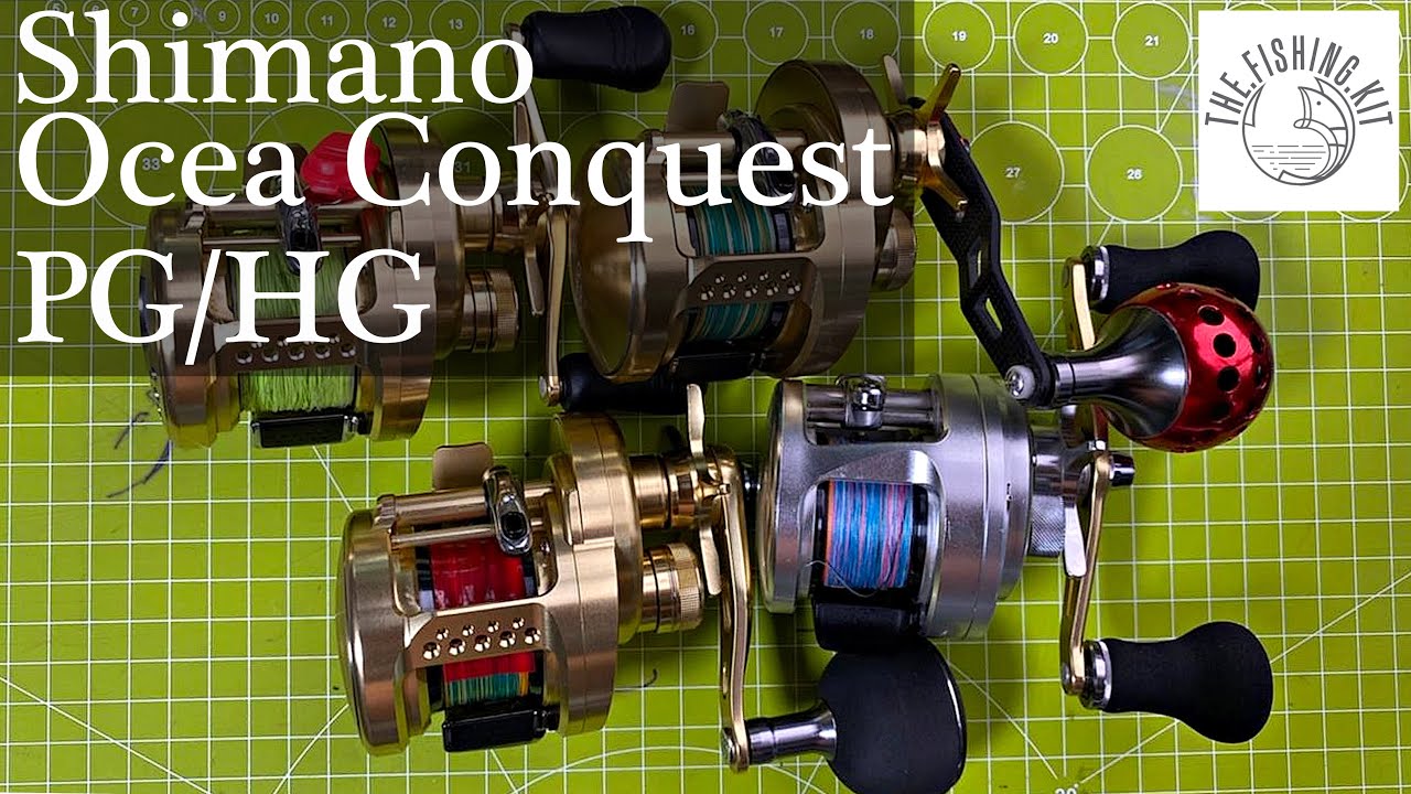 Shimano Ocea Conquest HG and PG