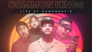 👑 Common Kings - 'Live At Humphrey's' ( Album Stream)