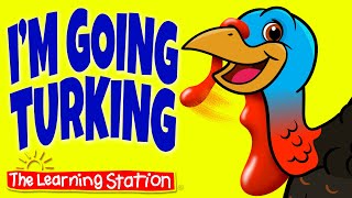 I'm Going Turking ♫ Thanksgiving Songs ♫ Turkey Songs ♫ Brain Break Songs by The Learning Station