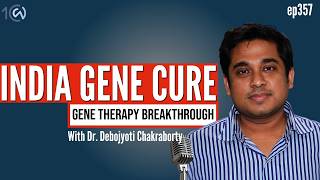Indian Scientist Makes $2 Million Gene Therapy Affordable I Dr. Debojyoti Chakraborty