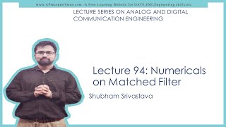 ADC Lecture 94: Numericals on Matched Filter