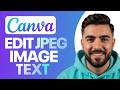 How to Edit Jpeg Image Text in Canva (Quick & Easy)