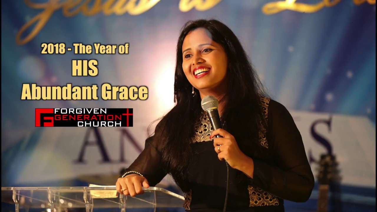 The Year of HIS Abundant Grace - 2018 -- Pastor Priya Abraham-(31 Dec ...
