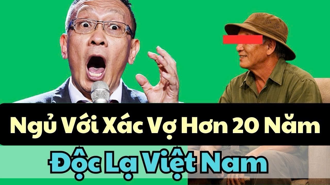 ĐỘC LẠ NGỦ VỚI XÁC VỢ HỢN 20 NĂM - TRÒ CHUYỆN CÙNG VĂN SÂM