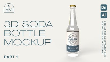 Part 1: Creating Custom 3D Bottle Mockups using Adobe Illustrator and Adobe Dimension