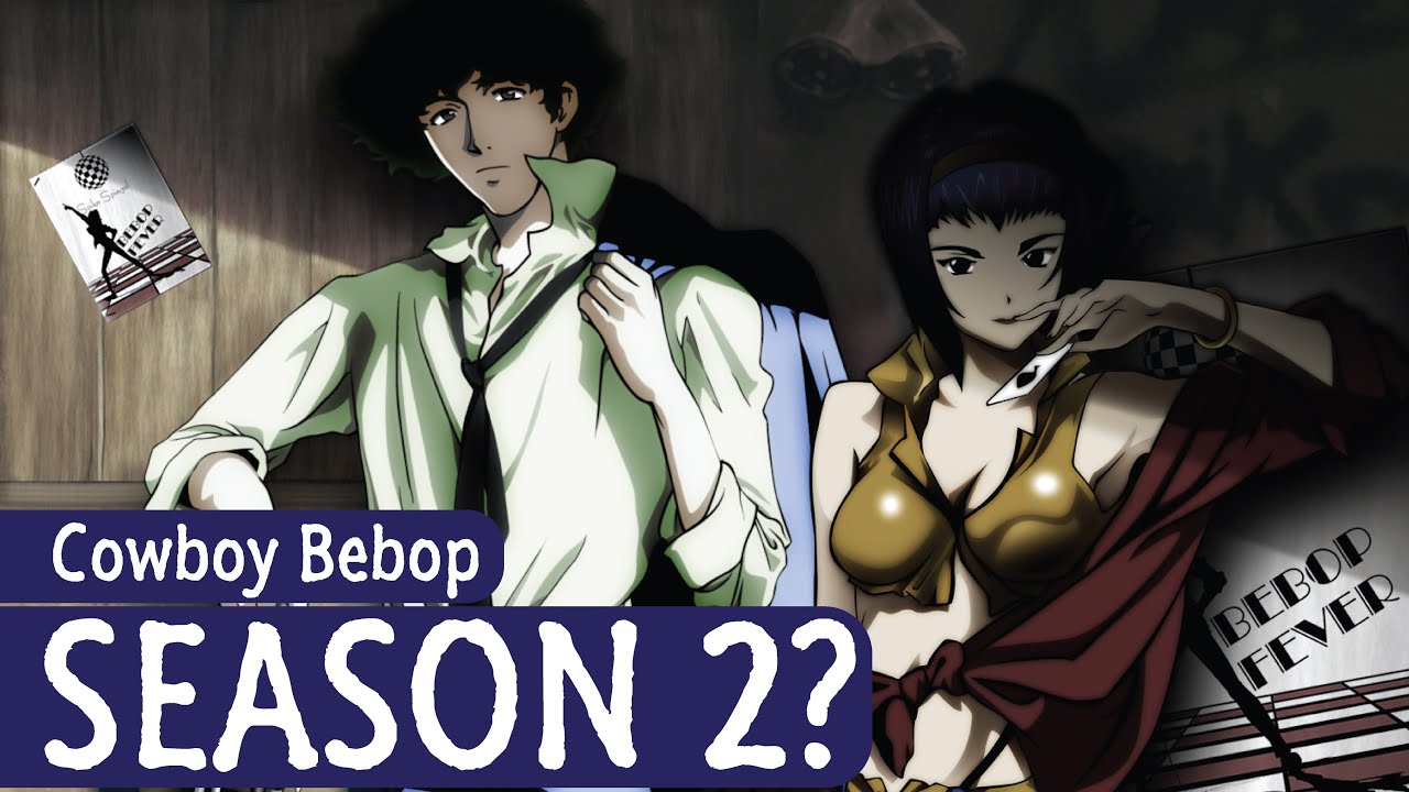 Bebop Saison 2 _ Cowboy Bebop Série – WVPOX
