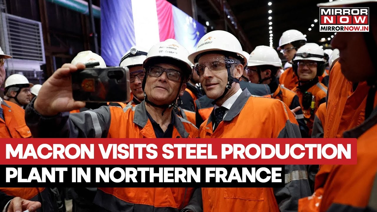 Emmanuel Macron Visits Steel Production Plant In Northern France, Interacts With Workers | Watch