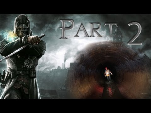 Party in der Kanalisation :D | Dishonored - Part 2