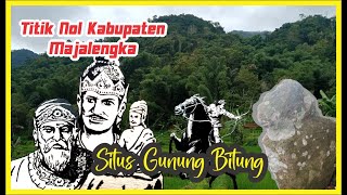 SITUS GUNUNG BITUNG - Titik Nol Peradaban Kabupaten Majalengka