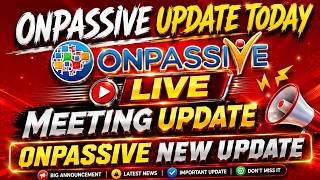 Onpassive Metting today | Onpassive Update Bangla Today || Onpassive Important Update screenshot 3
