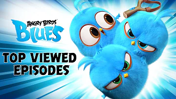 Angry Birds Blues | Top Viewed Episodes! 🤩