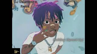 DJ Valentino x Rema - Holiday (Speed Up)