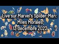 Live spider-man Miles Morales je suis une super zéro | 13 décembre 2022